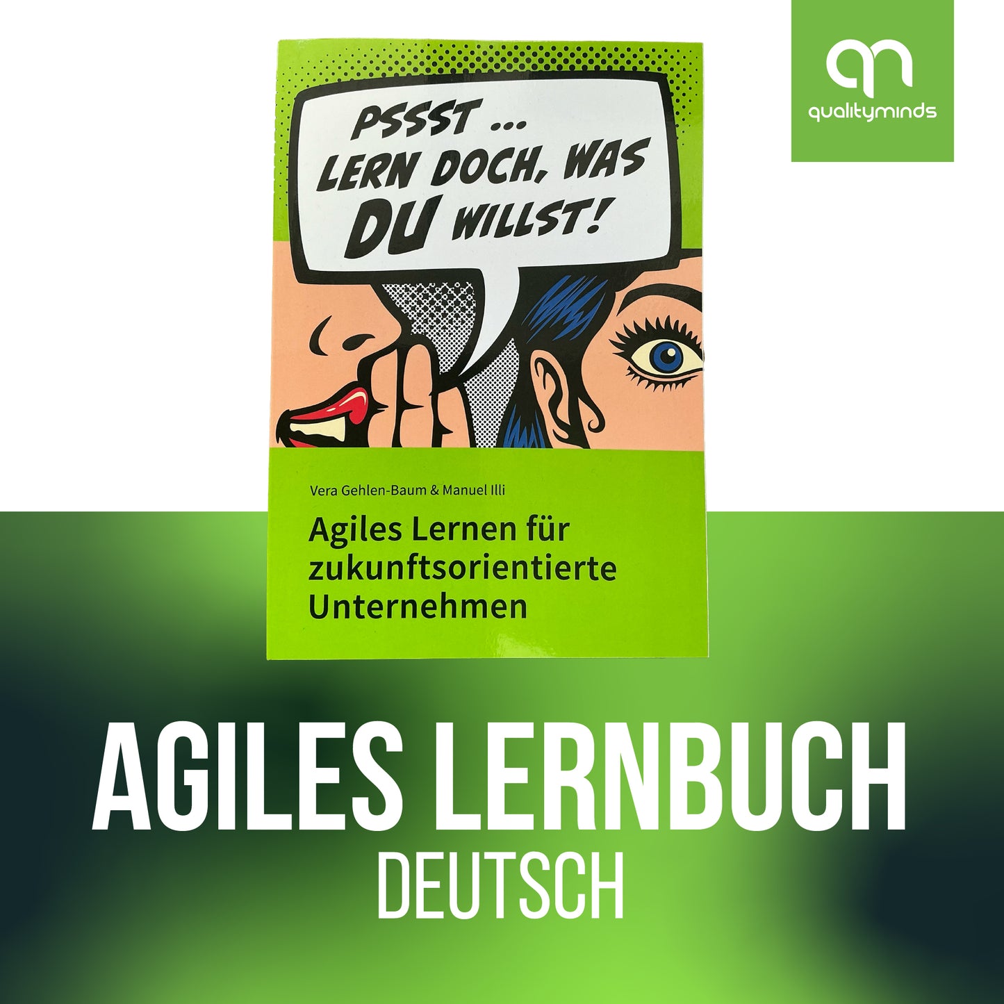 Taschenbuch: Lern doch, was Du willst!: Agiles Lernen für zukunftsorientierte Unternehmen